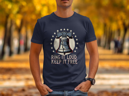 "Ring It Loud, Keep It Free" - Liberty Bell Patriot Tee