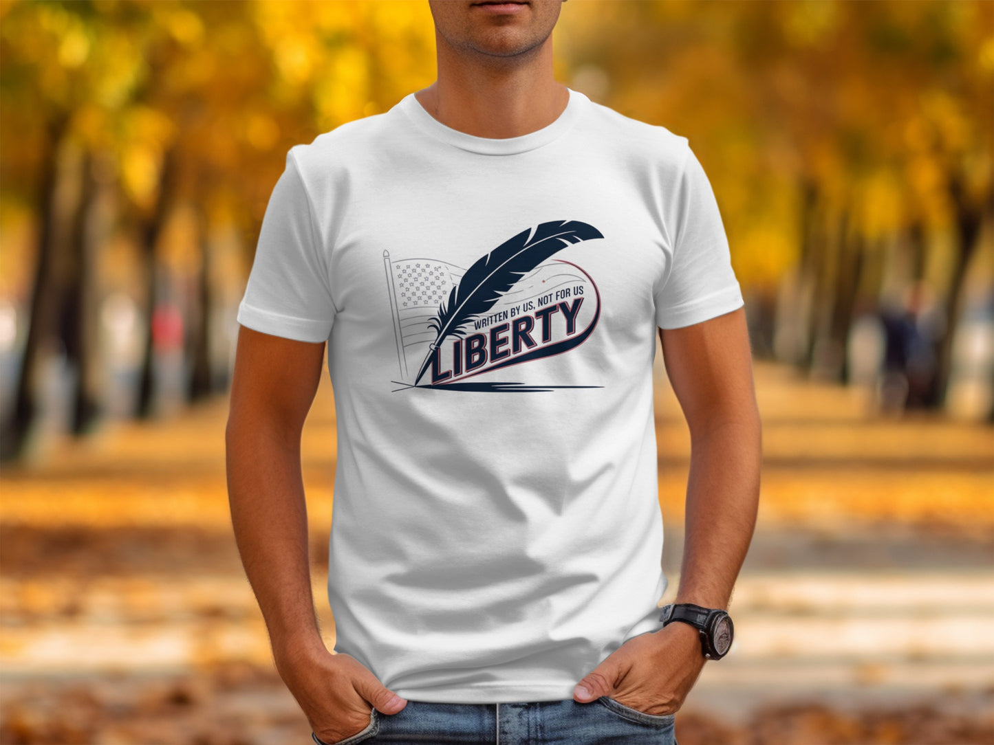 "Written By Us, Not For Us - Liberty" -  Patriotic  Tee