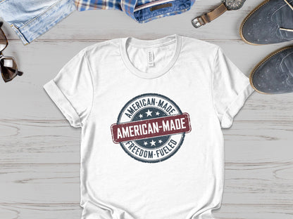 "American-Made, Freedom-Fueled" - Patriotic Tee