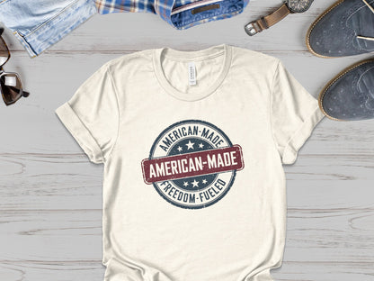 "American-Made, Freedom-Fueled" - Patriotic Tee