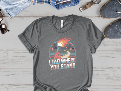 "Lead Where You Stand" - Patriotic Tee
