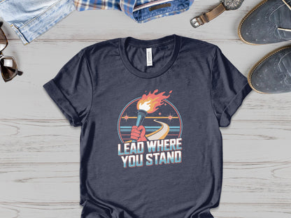 "Lead Where You Stand" - Patriotic Tee
