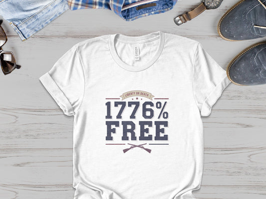 "1776% Free" - Liberty or Death T-Shirt